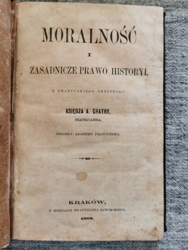 Zdjęcie oferty: Moralność i zasadnicze prawo historii. Gratry.1869