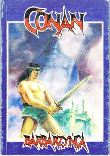 Zdjęcie oferty: Conan barbarzyńca - Robert E. Howard