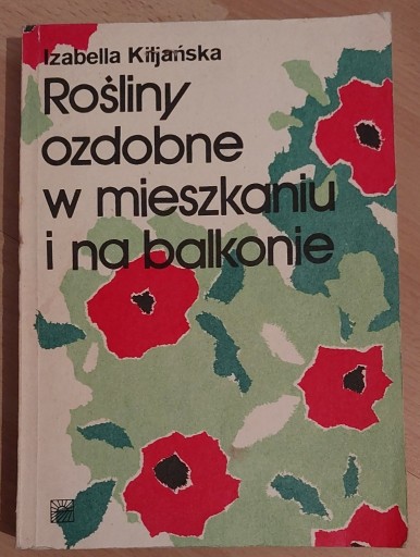 Zdjęcie oferty: Rośliny ozdobne w mieszkaniu i na balkonie