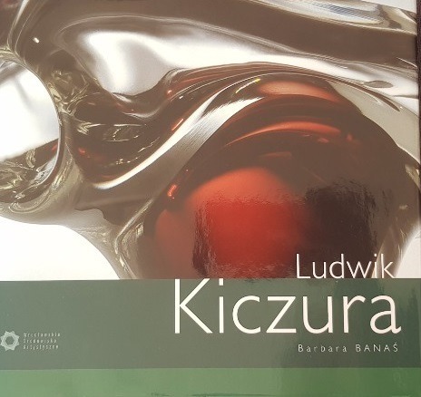 Zdjęcie oferty:  Ludwik Kiczura Szkło Barbara Banaś