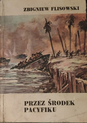 Zdjęcie oferty: Przez środek Pacyfiku. Zbigniew Flisowski.