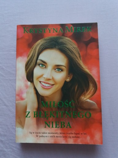 Zdjęcie oferty: Miłość z Błękitnego Nieba Krystyna Mirek romans bd