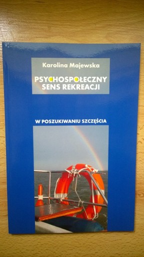 Zdjęcie oferty: Psychospołeczny sens rekreacji Majewska Karolina