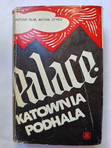 Zdjęcie oferty: Palace Katownia Podhala " Alfons Filar, Michał Leyko 