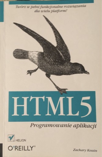 Zdjęcie oferty: HTML5. Programowanie aplikacji - Zachary Kessin