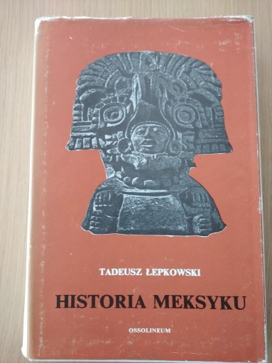 Zdjęcie oferty: Historia Meksyku Ossolineum 1986r