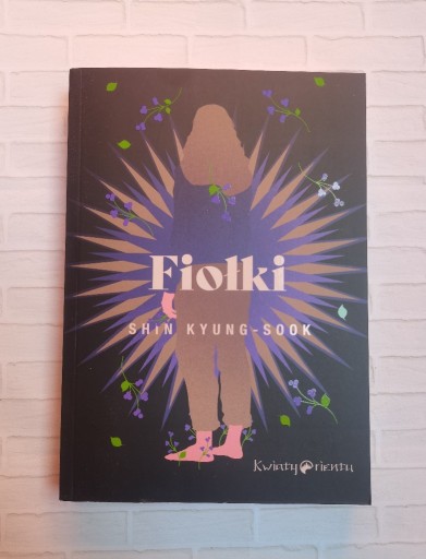 Zdjęcie oferty: Shin Kyung-Sook - Fiołki [stan idealny]