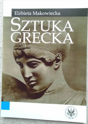 Zdjęcie oferty: Sztuka grecka, Makowiecka Elżbieta, książka