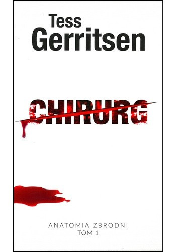 Zdjęcie oferty: Chirurg, Tess Gerritsen 