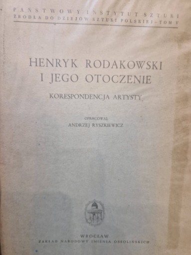 Zdjęcie oferty: HENRYK RODAKOWSKI I JEGO OTOCZENIE