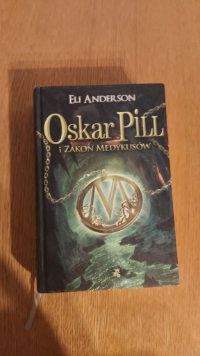 Zdjęcie oferty: Oskar Pill i Zakon Medykusów - Eli Anderson