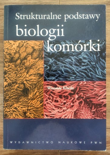 Zdjęcie oferty: "Strukturalne podstawy biologii komórki" Kilarski