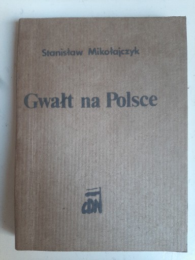Zdjęcie oferty: S. Mikołajczyk Gwalt na Polsce 1983