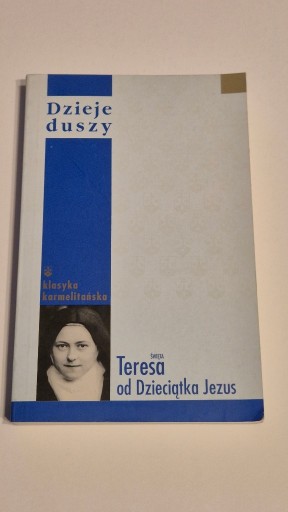 Zdjęcie oferty: Dzieje duszy Święta Teresa od Dzieciątka Jezus 