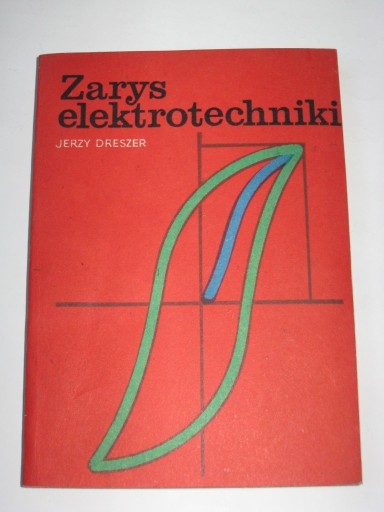 Zdjęcie oferty: Zarys elektrotechniki - Jerzy Dreszer