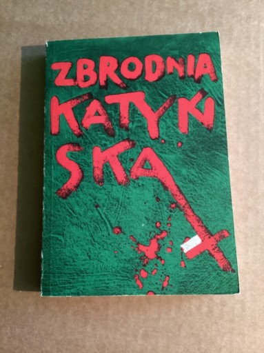 Zdjęcie oferty: J.Czmut „ Zbrodnia Katyńska „.