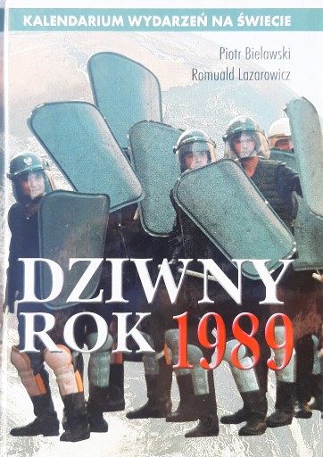 Zdjęcie oferty: Dziwny rok 1989 - Kalendarium wydarzeń na świecie