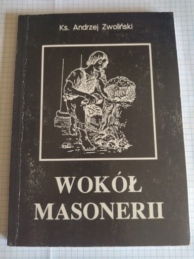 Zdjęcie oferty: Ks. Andrzej Zwoliński - Wokół masonerii