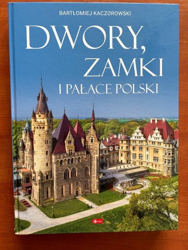 Zdjęcie oferty: Dwory Zamki i Pałace Polski Bartłomiej Kaczorowski