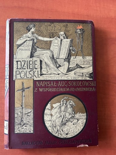 Zdjęcie oferty: Dzieje Polski Ilustrowane Tom I Sokołowski 1896
