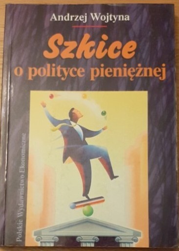 Zdjęcie oferty: Szkic o polityce pieniężnej