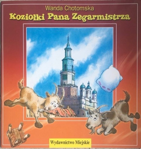 Zdjęcie oferty: Chotomska, Koziołki pana zegarmistrza (Poznań)