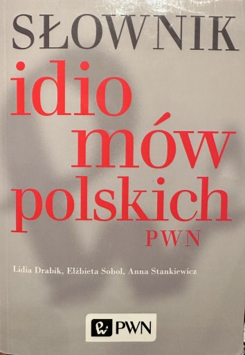 Zdjęcie oferty: Słownik idiomów polskich PWN