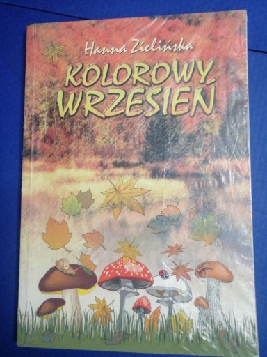 Zdjęcie oferty: KOLOROWY WRZESIEN - HANNA ZIELINSKA