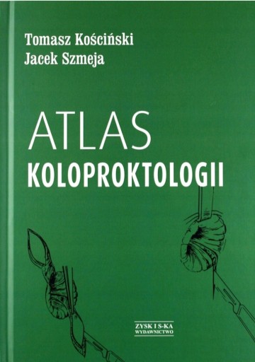 Zdjęcie oferty: Atlas koloproktologii Jacek Szmeja, T Kościński