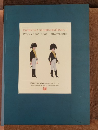 Zdjęcie oferty: Twierdza srebrnogórska II. Wojna 1806-1807 