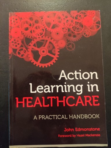Zdjęcie oferty: Action Learning in Healthcare - John Edmonstone