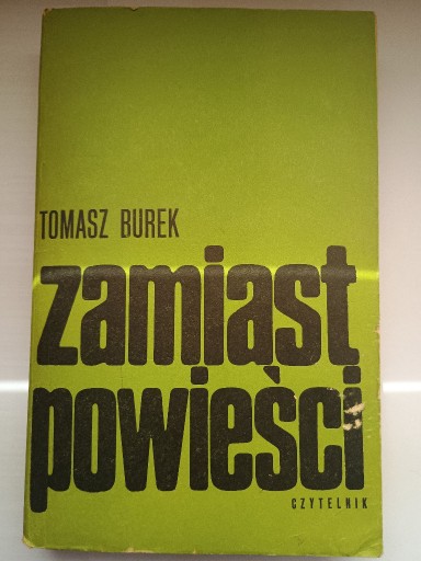 Zdjęcie oferty: Zamiast powieści Tomasz Burek