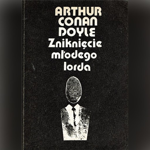 Zdjęcie oferty: ZNIKNIĘCIE MŁODEGO LORDA - A. Conan-Doyle