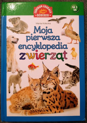 Zdjęcie oferty: Moja pierwsza Encyklopedia Zwierząt (dla dzieci)