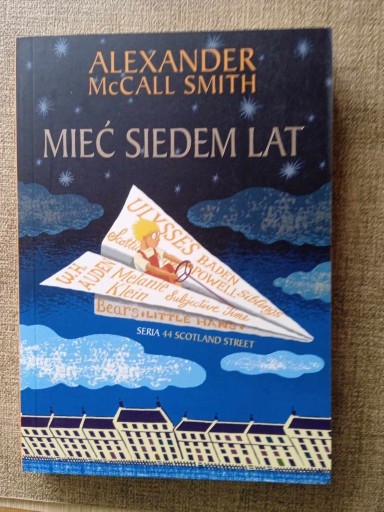 Zdjęcie oferty: Alexander McCall Smith Mieć Siedem Lat