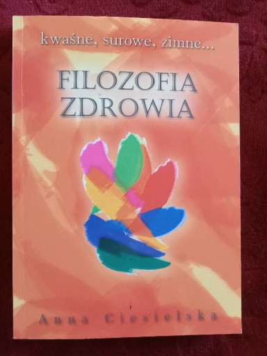 Zdjęcie oferty: Filozofia Zdrowia .A. Ciesielska 