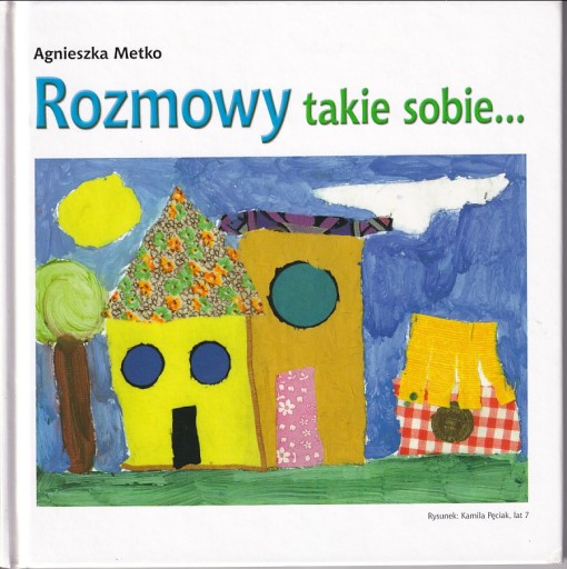 Zdjęcie oferty: Agnieszka Metko - Rozmowy takie sobie