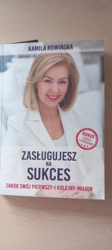 Zdjęcie oferty: Zasługujesz na sukces, Kamila Rowińska wyd.2016