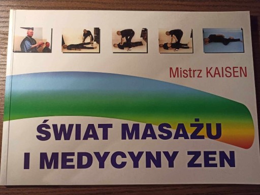 Zdjęcie oferty: Świat masażu i medycyny zen Kaisen