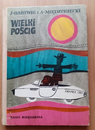 Zdjęcie oferty: Wielki pościg - J.Hartwig, A. Międzyrzecki; ilustrował M.Stachurski 