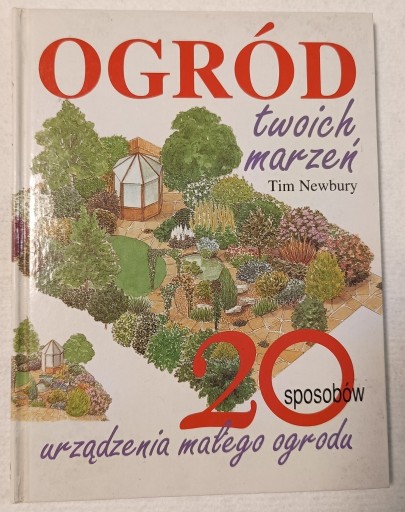 Zdjęcie oferty: Ogród twoich marzeń Tim Newbury