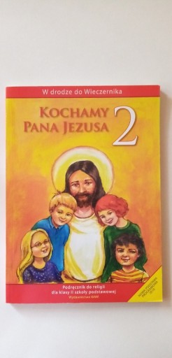 Zdjęcie oferty: Podręcznik do religii Kochamy Pana Jezusa kl. 2