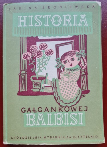 Zdjęcie oferty: HISTORIA GAŁGANKOWEJ BALBISI J. Broniewska 1949r.