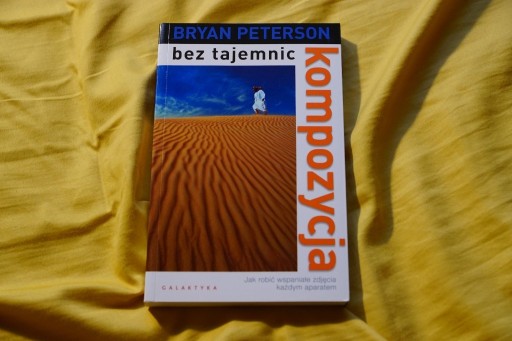 Zdjęcie oferty: kompozycja bez tajemnic | Bryan Peterson