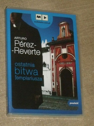 Zdjęcie oferty: OSTATNIA BITWA TEMPLARIUSZA / Arturo Perez-Reverte