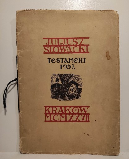 Zdjęcie oferty: Juliusz Słowacki - Testament Mój - drzeworyty-1927