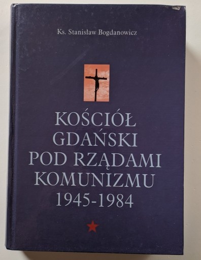 Zdjęcie oferty: Kościół gdański 1945-1984. Dedykacja Autora!