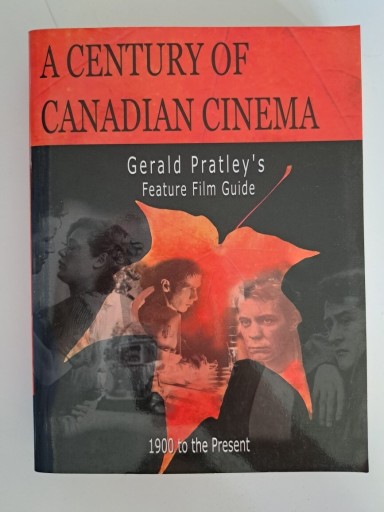 Zdjęcie oferty: A Century of Canadian Cinema Gerald Pratley