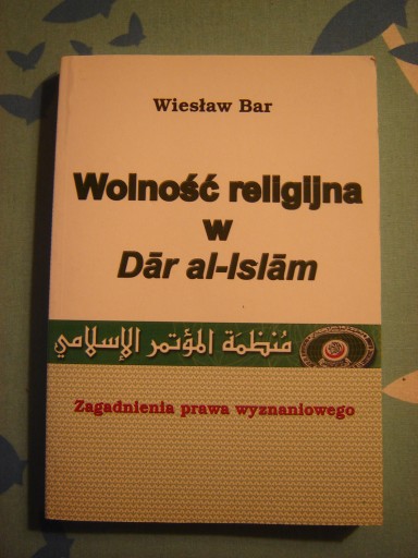 Zdjęcie oferty: WOLNOŚĆ RELIGIJNA W DAR AL-ISLAM PRAWO WYZNANIOWE