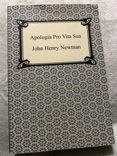 Zdjęcie oferty: Apologia pro vita sua. Newman (ang)